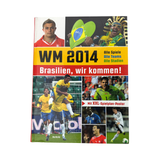 Buch "WM 2014, Brasilien wir kommen."