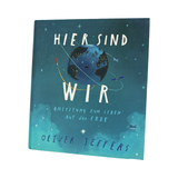 Buch "Hier sind wir: Anleitung zum Leben auf der Erde"